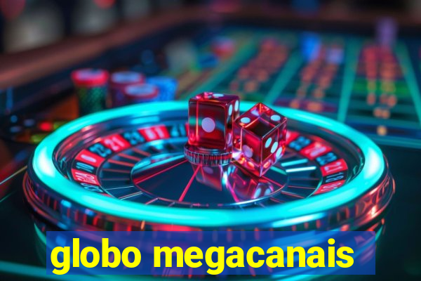 globo megacanais